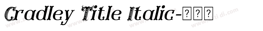 Cradley Title Italic字体转换